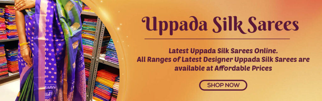 Tapathi Uppada silk sarees