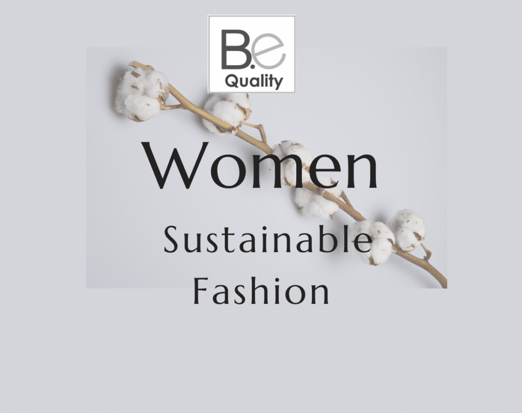 B.e Quality organic Pima cotton sustainable fashion